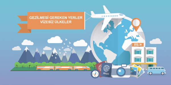 Vizesiz Gidilen Ülkeler Ve Gezilecek Yerler