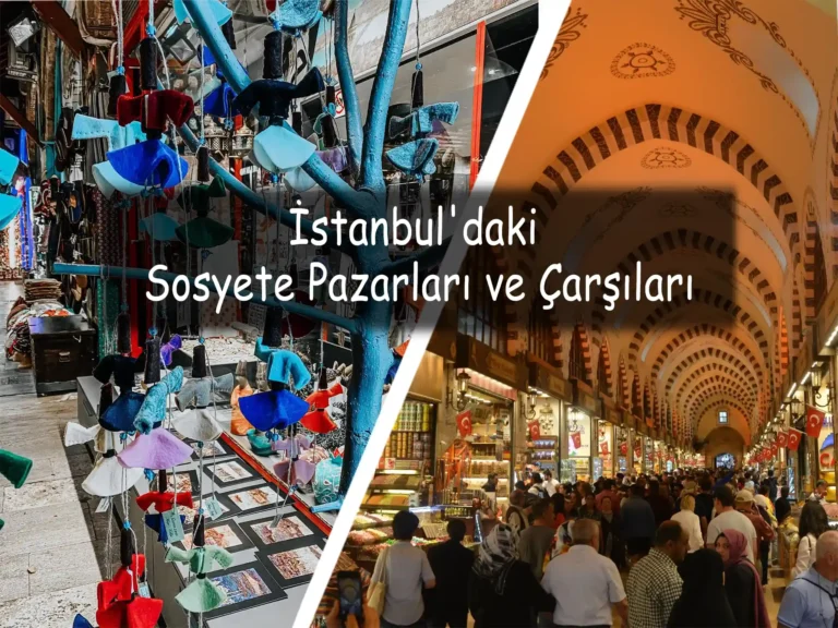 İstanbul’daki Sosyete Pazarları Çarşıları (Güncel Liste)