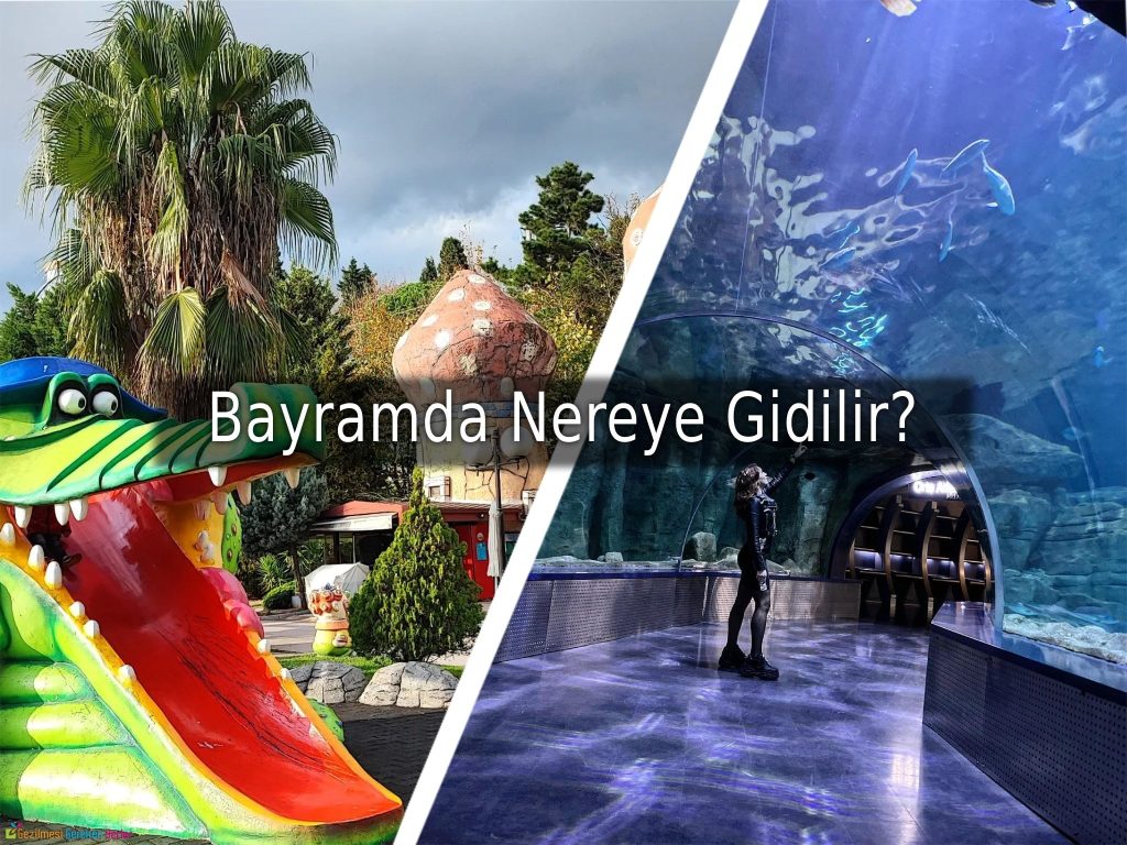 Bayramda Gezilecek Yerler Listesi