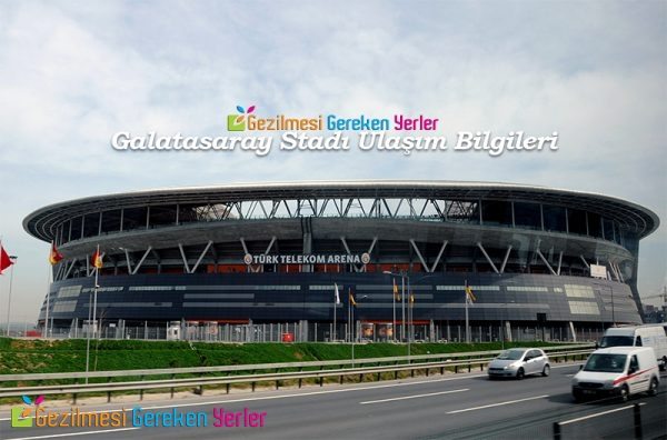 Galatasaray Stadına Nasıl Gidilir? & En Kolay Ulaşım Yolları