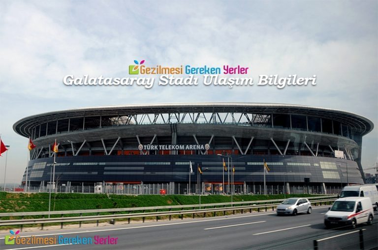 Galatasaray Stadına Nasıl Gidilir? & En Kolay Ulaşım Yolları
