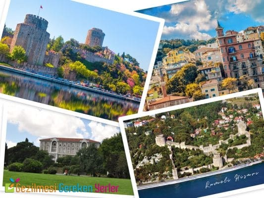 Rumeli Hisarı Gezilecek Yerler Listesi