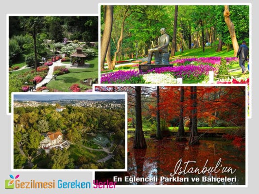 İstanbul’un En Eğlenceli Parkları ve Bahçeleri