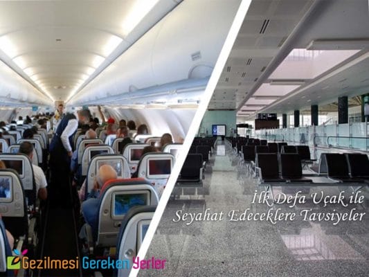 İlk Defa Uçak ile Seyahat Edeceklere Tavsiyeler