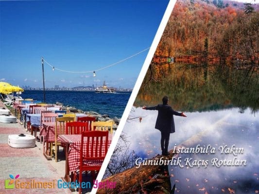 İstanbul'a Yakın Günübirlik Kaçış Rotaları