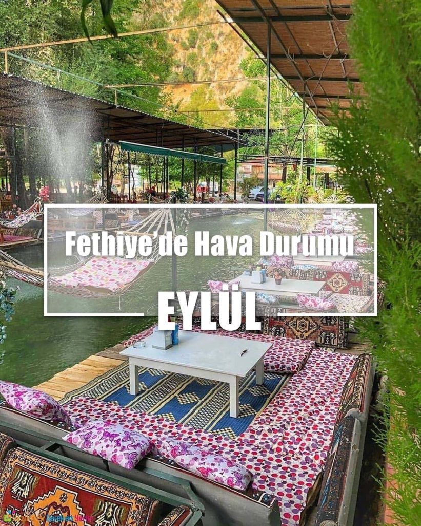 Eylül Ayında Fethiye'de Hava Durumu - Nerede Ne Yapılır?