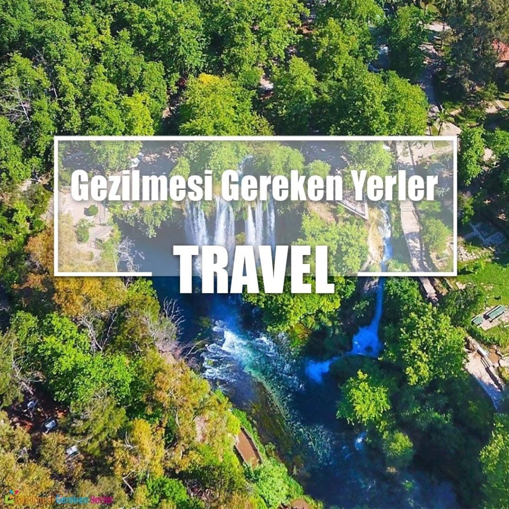 Travel Gezilmesi Gereken Yerler