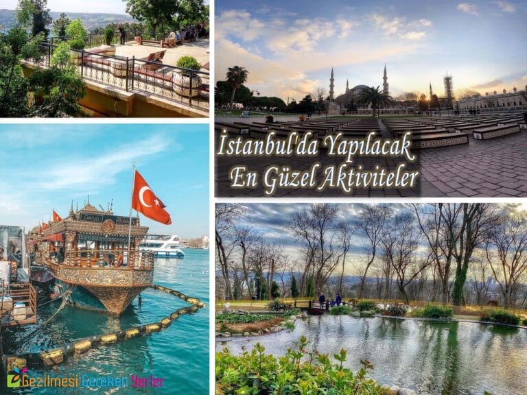 İstanbul’da Yapılacak En Güzel Aktiviteler | Görmeniz Gereken 25 Yer