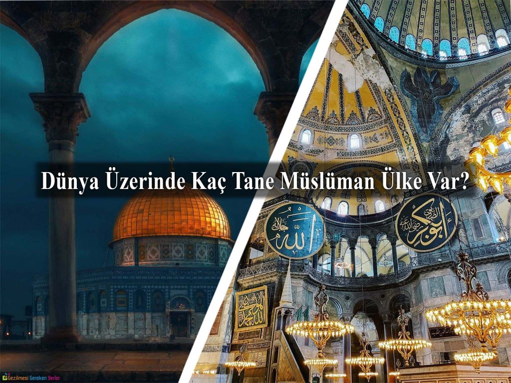 Dünya Üzerinde Kaç Tane Müslüman Ülke Var?