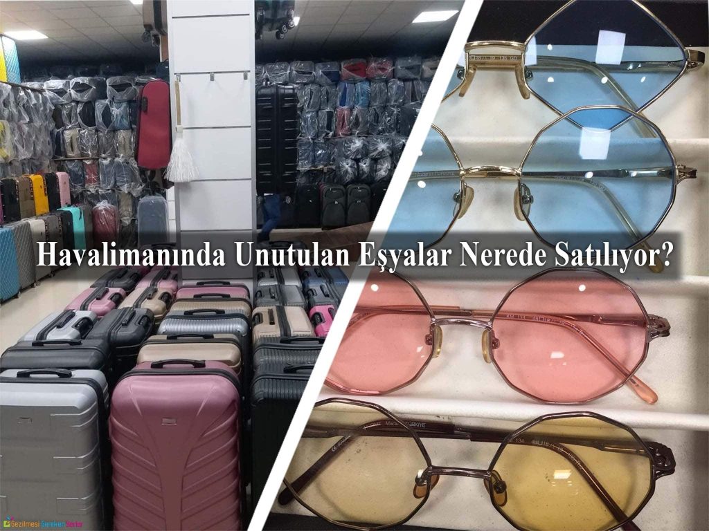 Havalimanında Unutulan Eşyalar Nerede Satılıyor? - Türkiye