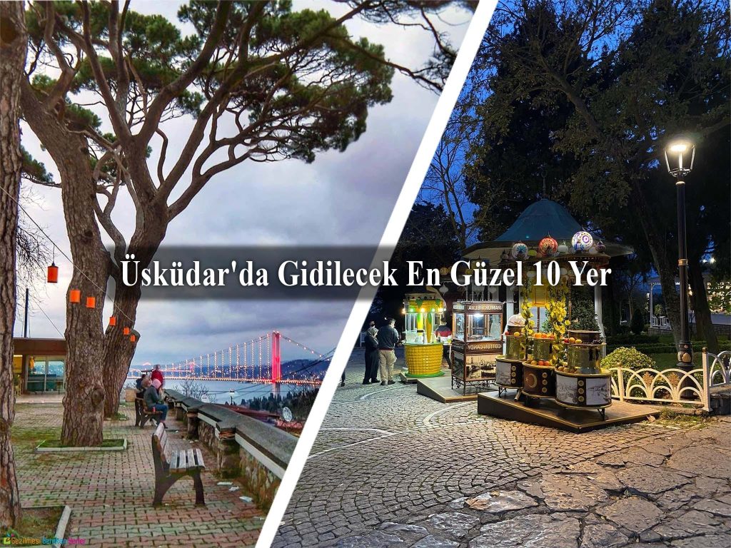 Üsküdar'da Gezilecek Yerler