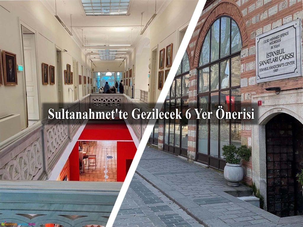 Sultanahmet'te Gezilecek 6 Yer Önerisi