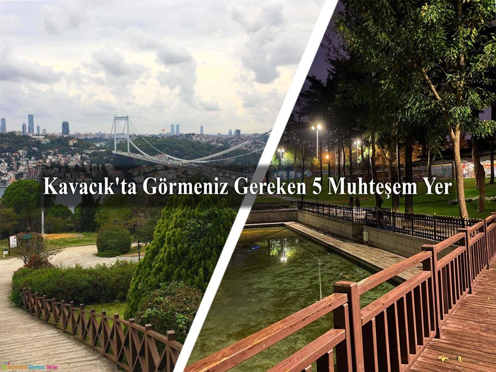 Kavacık'ta Gezilecek Yerler