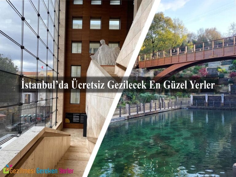 İstanbul’da Ücretsiz Gezilecek En Güzel Yerler | 10 Yeni Mekan Önerisi