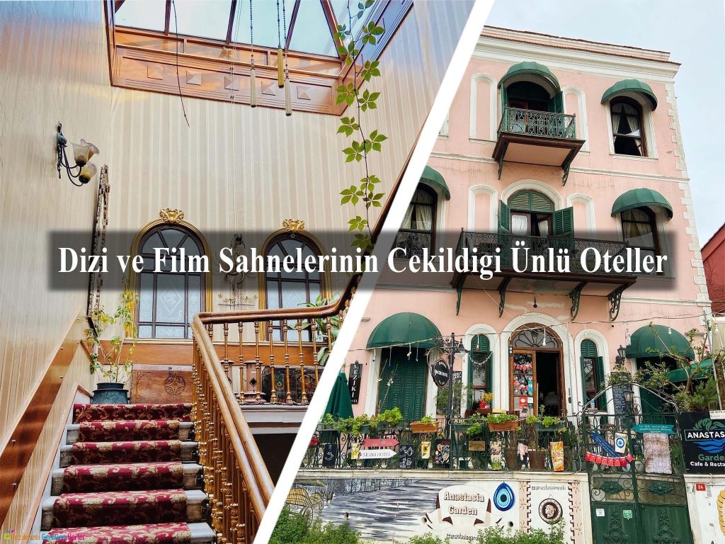Film Sahnelerinin Çekildiği Ünlü Oteller
