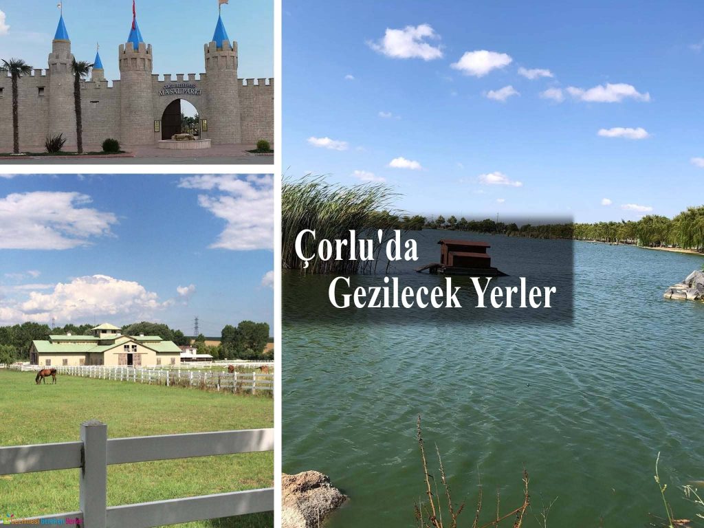 Çorlu'da Görülmesi Gereken Yerler
