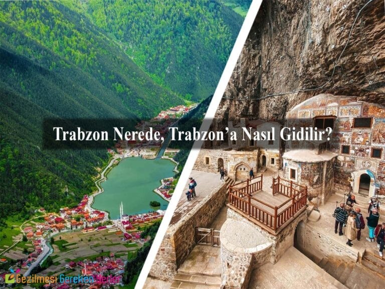 Trabzon Nerede, Trabzon’a Nasıl Gidilir?