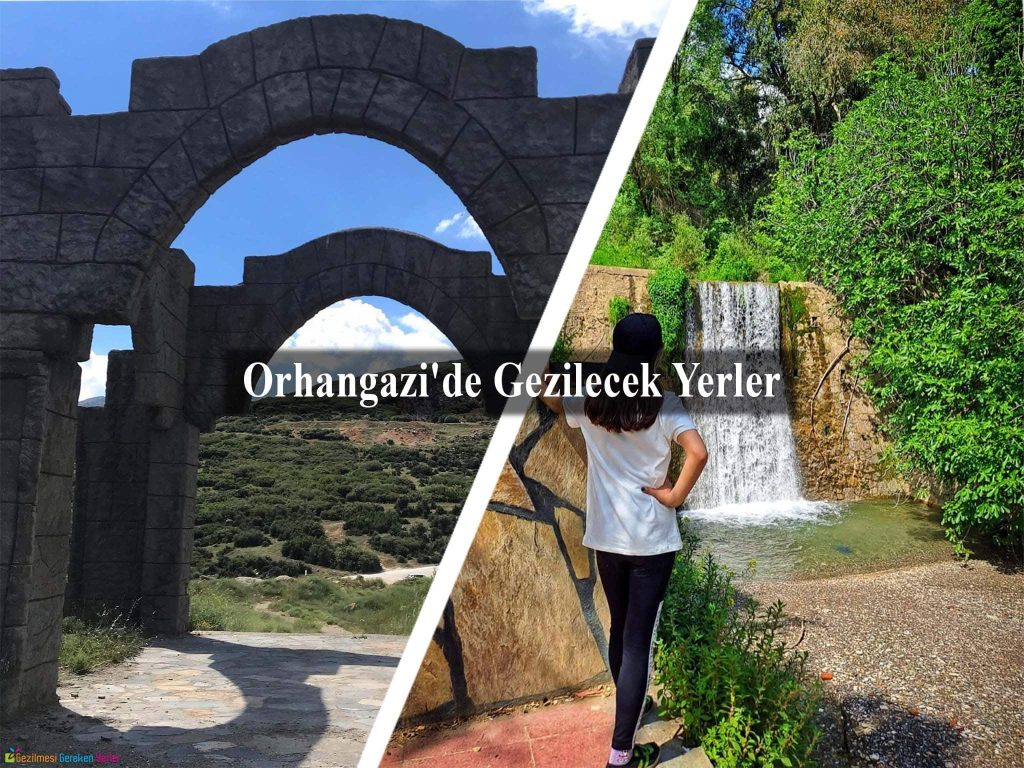 Orhangazi Gezilecek Yerler