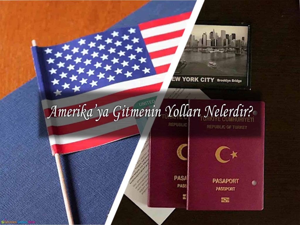 Amerika’ya nasıl gidilir?