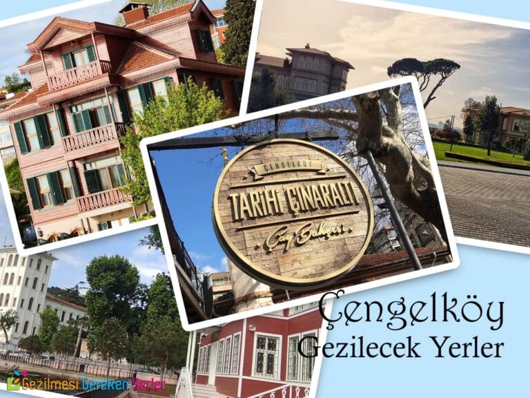 Çengelköy Gezilecek Yerler | En Güzel 13 Yeri Keşfet!