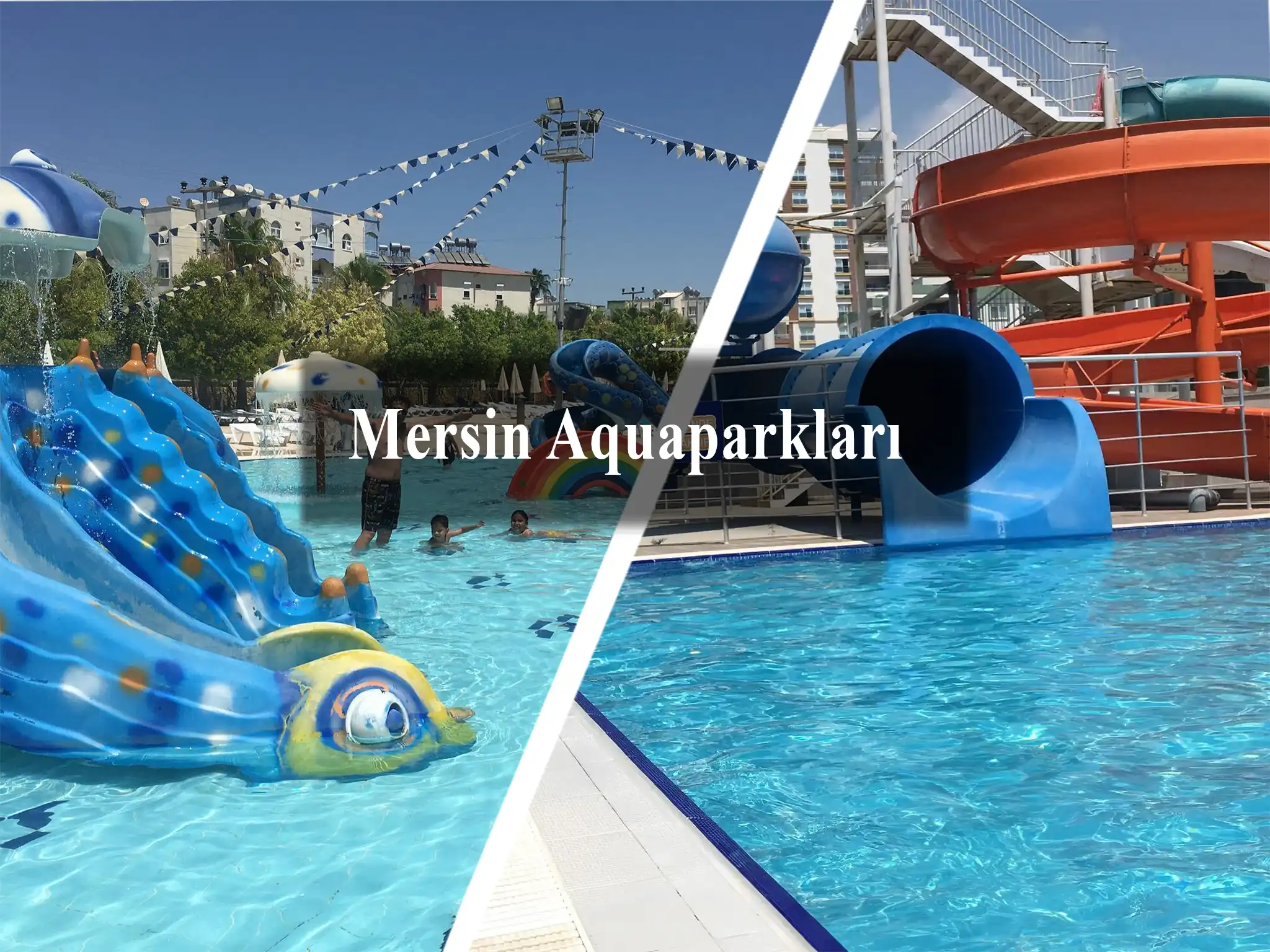 Mersin Aquaparkları ve Otel Fiyatları | En Popüler 5 Yer 2024 Mersin Aquaparkları