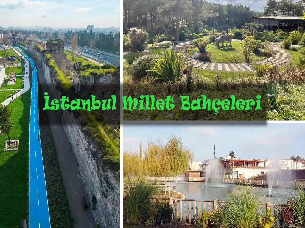 İstanbul Millet Bahçesi ve Görülmesi Gereken Yerler