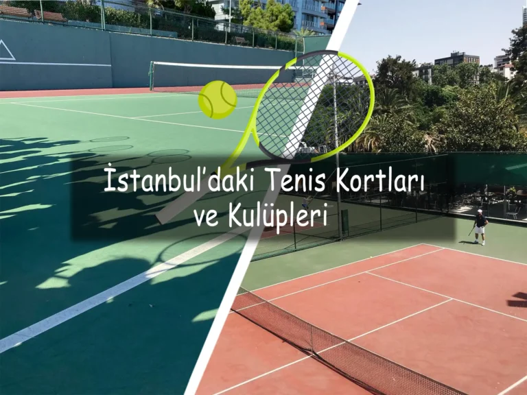 İstanbul’da Gidilebilecek Tenis Kortları | En Popüler 20 Spor Kulübü