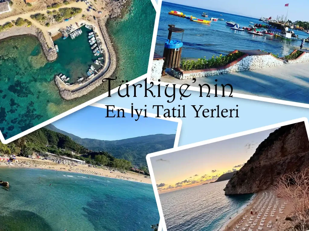 Türkiye'de deniz tatili yapılacak yerler