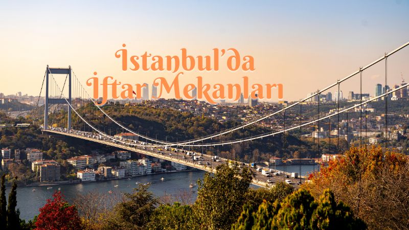 İstanbul’da İftar Mekanları
