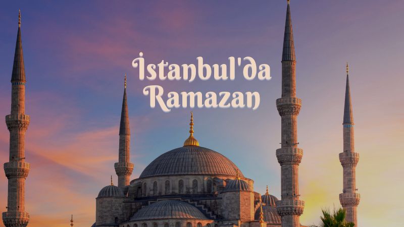 İstanbul'da Ramazan Ayında Günübirlik Ziyaret Edilebilecek Yerler