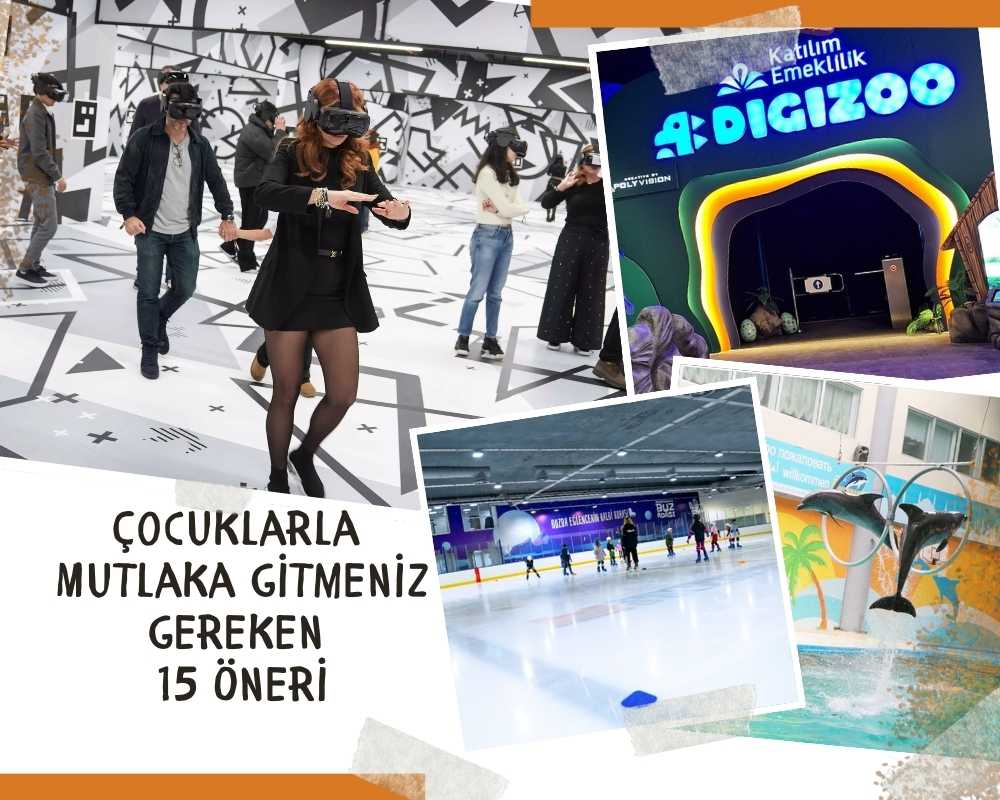 Çocuklarla gezilecek yerler