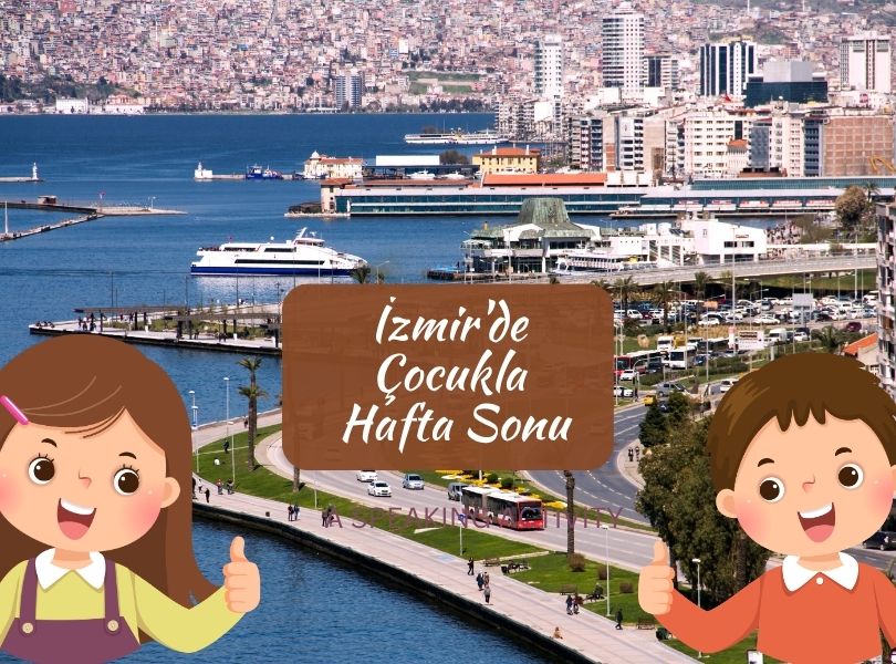 İzmir'de Çocukla Hafta Sonu
