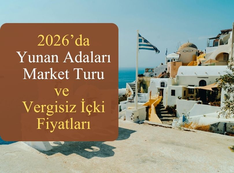 2026’da Yunan Adaları Market Turu