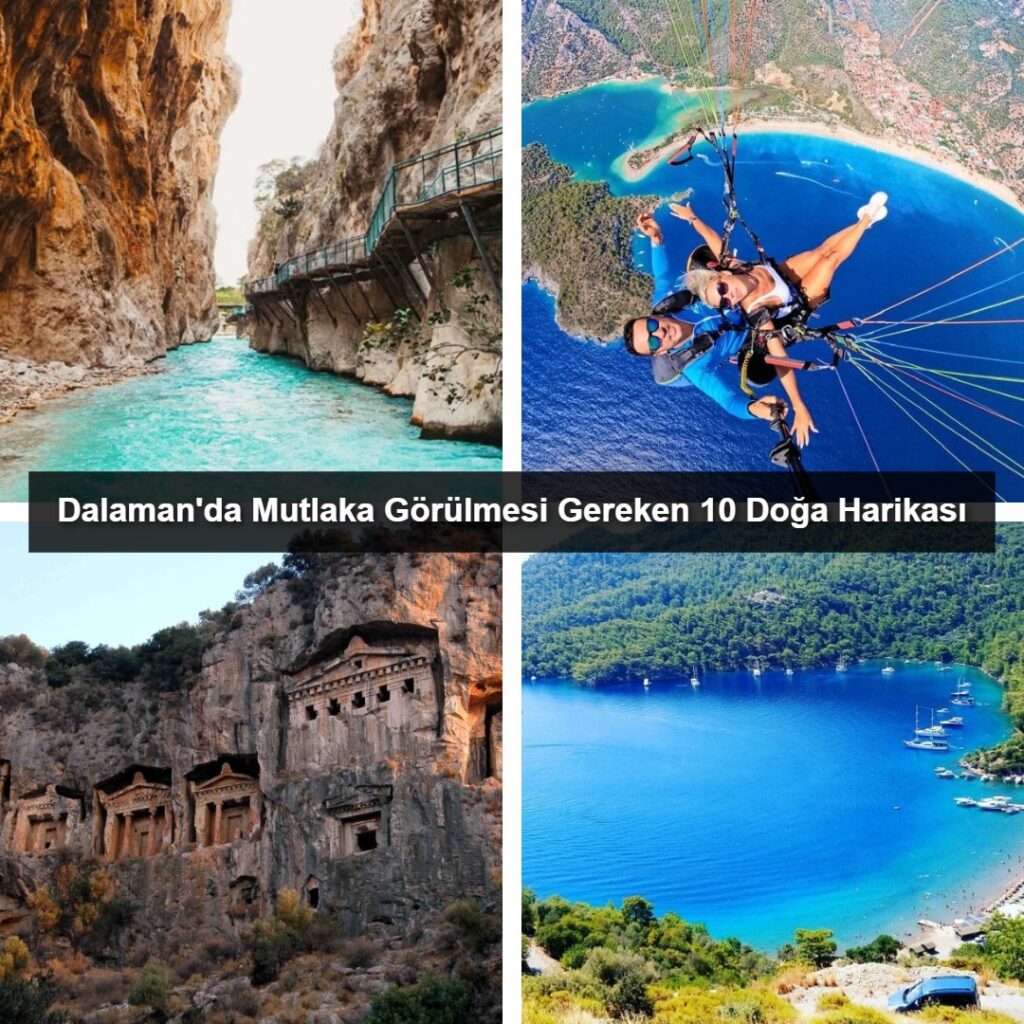 Dalaman'da Mutlaka Görülmesi Gereken 10 Doğa Harikası