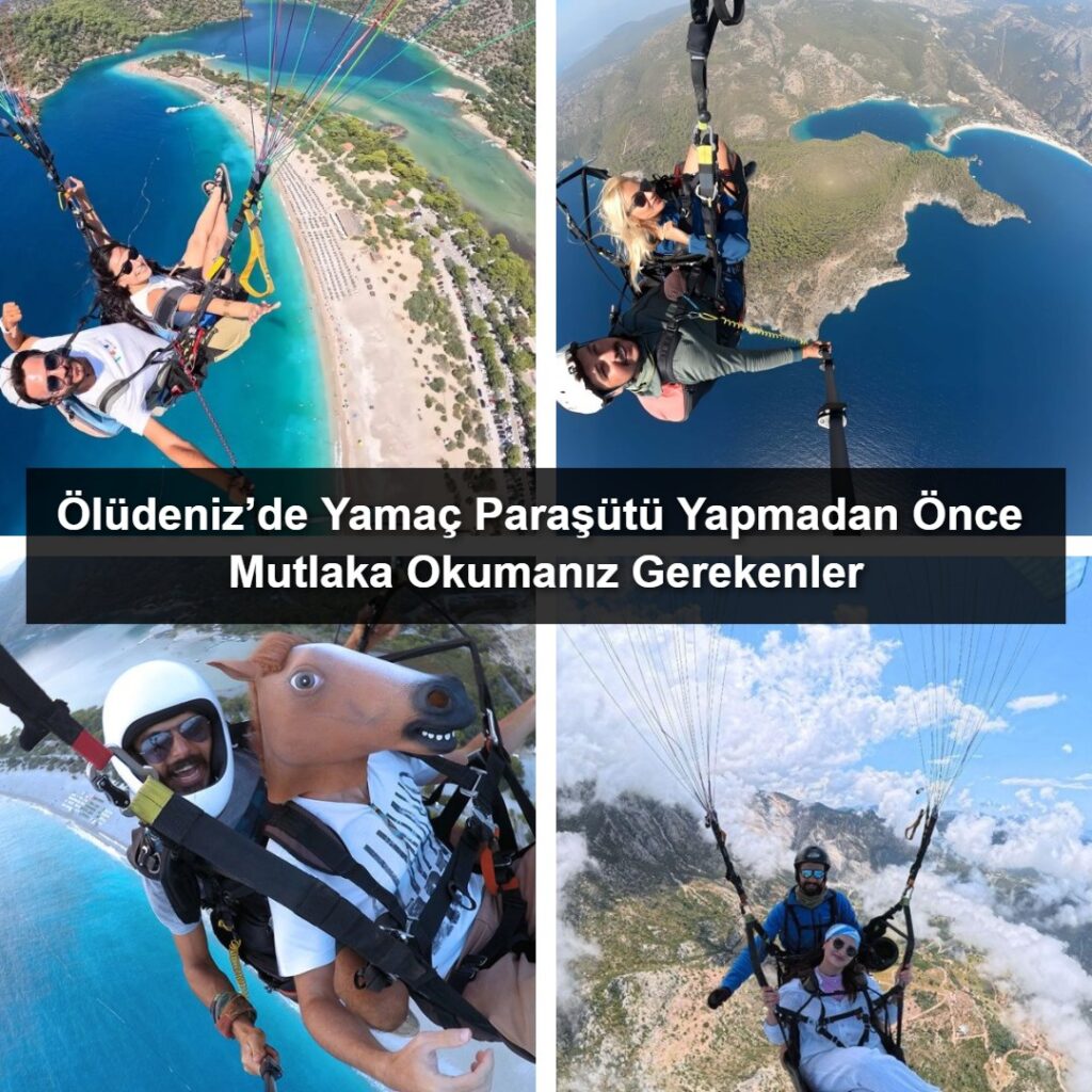 Ölüdeniz’de Yamaç Paraşütü Yapmadan Önce Mutlaka Okumanız Gerekenler